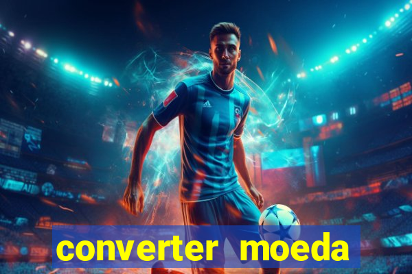 converter moeda cruzeiro para real